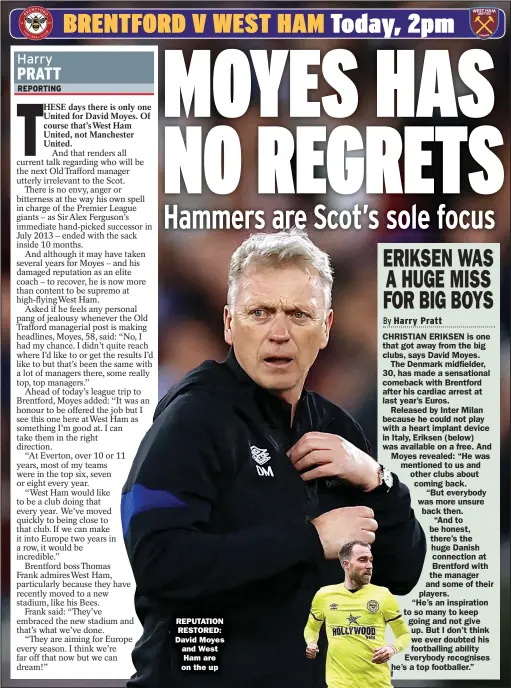  ?? ?? REPUTATION
RESTORED: David Moyes and West
Ham are on the up