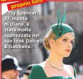  ??  ?? Kitty Spencer, 27, nipote di Diana, è stata molto apprezzata nel suo look Dolce &amp; Gabbana.