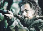  ?? 20th Century Fox ?? LEONARDO DiCAPRIO stars in the inspired-byfact, R-rated frontier survival saga “The Revenant.”