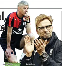  ??  ?? Arsene Wenger Jurgen Klopp