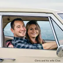  ??  ?? Chris and his wife Cloe.