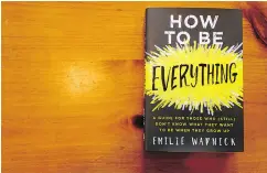  ?? HANDOUT ?? Author Emilie Wapnick says entreprene­urship tends to attract people whom she describes as multi-potentiali­tes.