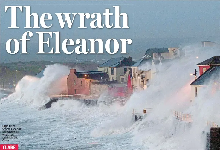  ??  ?? High tide: Storm Eleanor unleashes its wrath on Lahinch, Co. Clare