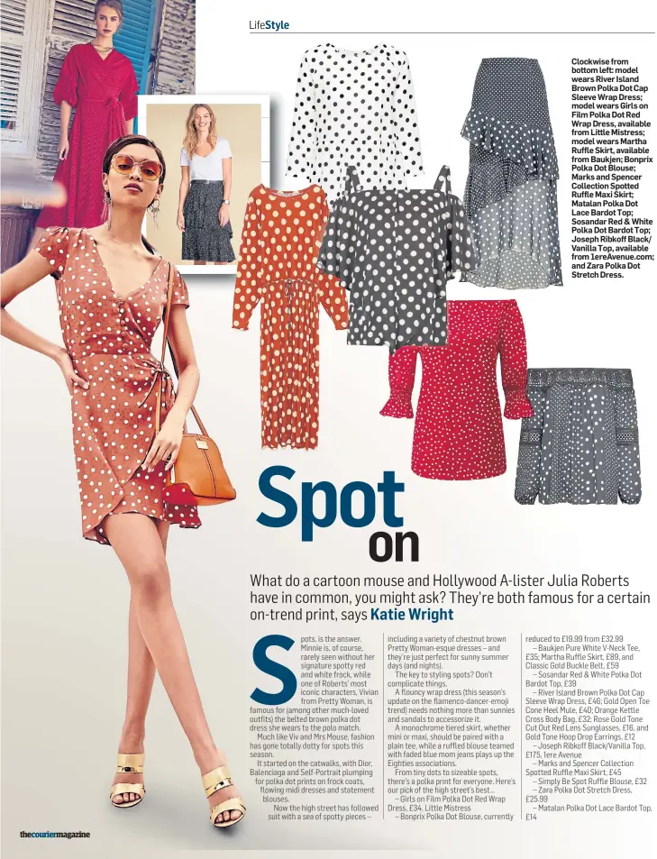  ??  ?? Clockwise from bottom left: model wears River Island Brown Polka Dot Cap Sleeve Wrap Dress; model wears Girls on Film Polka Dot Red Wrap Dress, available from Little Mistress; model wears Martha Ruffle Skirt, available from Baukjen; Bonprix Polka Dot...