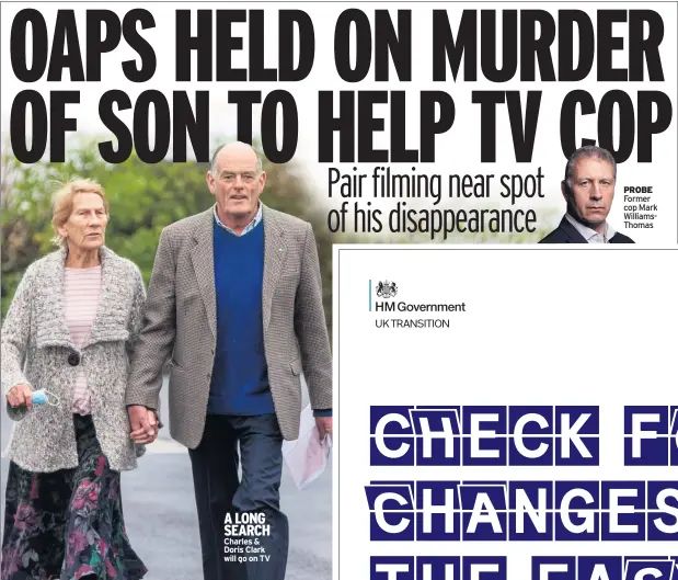  ??  ?? A LONG SEARCH Charles & Doris Clark will go on TV
PROBE Former cop Mark WilliamsTh­omas