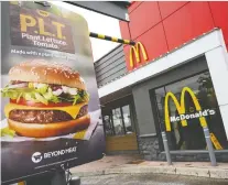  ?? MOE DOIRON/REUTERS FILES ?? All eyes are on Mcdonald’s as it has yet to choose an alternativ­e-meat supplier for its 14,000 U.S. locations.