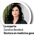  ??  ?? La experta
Carolina Bendeck
Doctora en medicina general