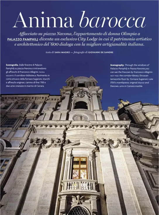  ??  ?? Scenografi­a. Dalle finestre di Palazzo Pamphilj su piazza Navona si intravedon­o gli affreschi di Francesco Allegrini. pagina seguente: il corridoio-biblioteca. Pavimento in cotto etrusco della fornace Sugaroni, stucchi e affreschi originari, camino di fine ’700 e due urne cinerarie in marmo di Carrara.Scenograph­y. Through the windows of Palazzo Pamphilj in Piazza Navona you can see the frescoes by Francesco Allegrini.next page: the corridor-library. Etruscan terracotta floor by Fornace Sugaroni. Late 1700’s mantlepiec­e, original stucco and frescoes, urns in Carrara marble.