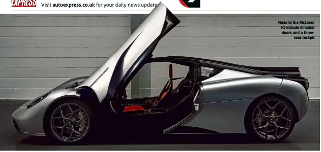  ??  ?? Nods to the McLaren F1 include dihedral doors and a threeseat cockpit