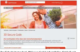  ??  ?? Der Sicherheit­sstandard „3D Secure Code“sichert Online-Einkäufe mit der Kreditkart­e zusätzlich ab.