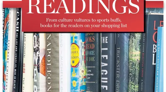  ?? ANDREW FRANCIS WALLACE TORONTO STAR ?? Books make the perfect gift. The Star has rounded up the top fiction reads, as well as books about sports, pop culture and biographie­s, to make gift shopping easier.