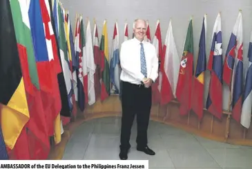  ??  ?? AMbASSADOr of the EU Delegation to the Philippine­s Franz Jessen