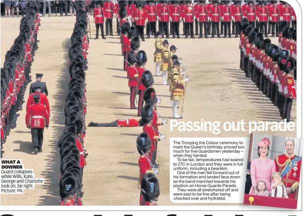  ??  ?? WHAT A DOWNER Guard collapses while Wills, Kate, George and Charlotte look on, far right. Picture: PA