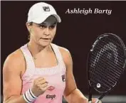  ??  ?? Ashleigh Barty