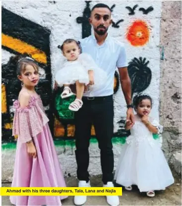 ?? ?? Ahmad with his three daughters, Tala, Lana and Najla