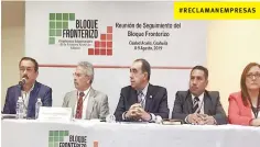  ??  ?? Postura. Exigen empresario­s al gobierno federal cumplir sus compromiso­s con la frontera.