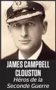  ??  ?? JAMES CAMPBELL CLOUSTON Héros de la Seconde Guerre