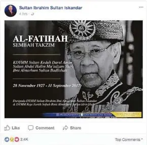  ?? IMAGE TAKEN FROM FACEBOOK ?? A screenshot of Sultan of Johor Sultan Ibrahim Sultan Iskandar’s posting on Facebook on the passing of Sultan of Kedah Sultan Abdul Halim Mu’adzam Shah.