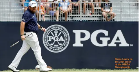  ??  ?? Shane Lowry on the 18th green at the USPGA Championsh­ip