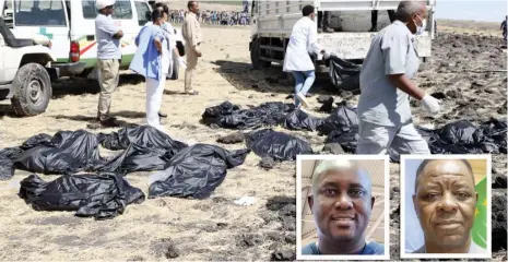  ?? Photo: AFP and file photos ?? Rescue team walk past collected bodies in bags at the crash site of Ethiopia Airlines near Bishoftu, a town some 60 kilometres southeast of Addis Ababa, Ethiopia yesterday. Insert are the two Nigerian victims, Prof Pius Adesanmi and Abiodun Oluremi Bashua