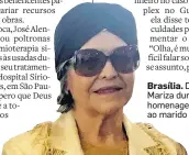  ?? RAFAEL MORAES MOURA/ESTADÃO ?? Brasília. Dona Mariza durante homenagem ao marido