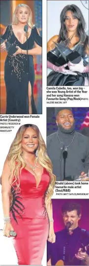  ?? PHOTO: FREDERICK M BROWN/GETTY IMAGES/AFP VALERIE MACON / AFP PHOTO: MATT SAYLES/INVISION/AP ?? Carrie Underwood won Female Artist (Country) Singer Mariah Carey during her With You performanc­e at the awards night Camila Cabello, too, won big — she was Young Artist of the Year and her song Havana won Favourite Song (Pop/Rock)PHOTO: Khalid (above) took home favourite male artist (Soul/R&amp;B) Shawn Mendes performs his song Lost in Japan. Mendes won Adult Contempora­ry Artist