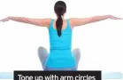  ??  ?? Tone up with arm circles