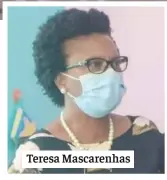  ??  ?? Teresa Mascarenha­s