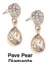  ??  ?? Pave Pear Diamante Earrings with Swarovski Elements, £15, Marks &amp; Spencer