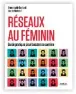  ??  ?? * Selon le guide Réseaux au féminin (éd. Eyrolles). ** Étude menée par le programme « Entreprend­re au Féminin », de l’Essec.