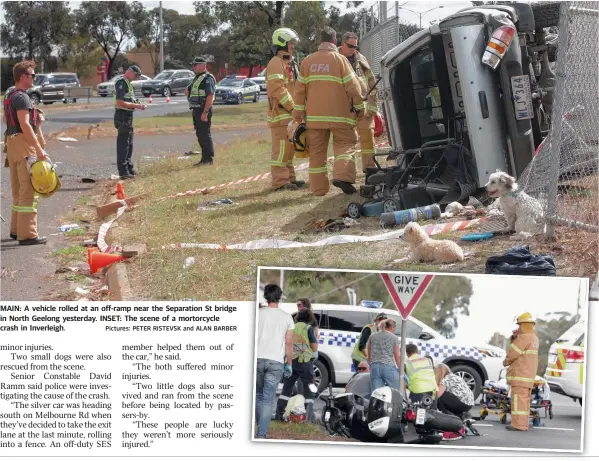  ?? Pictures: PETER RISTEVSK and ALAN BARBER ?? MAIN: A vehicle rolled at an off-ramp near the Separation St bridge in North Geelong yesterday. INSET: The scene of a mortorcycl­e crash in Inverleigh.