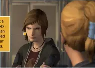  ??  ?? Chloe Price: a more complex character than this sass-filled ‘grumpy teen’ shot implies.