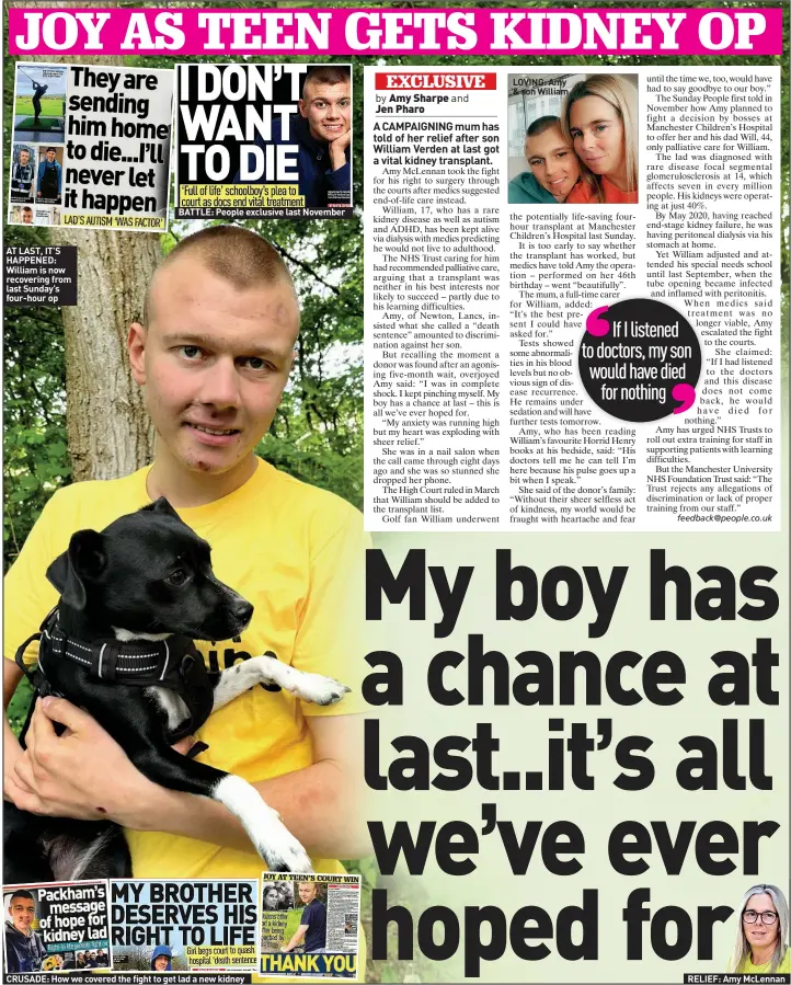  ?? ?? AT LAST, IT’S HAPPENED: William is now recovering from last Sunday’s four-hour op
BATTLE: People exclusive last November
CRUSADE: How we covered the fight to get lad a new kidney
LOVING: Amy & son William
RELIEF: Amy Mclennan