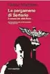  ??  ?? NELSON MARTINICO Le pergamene di Sertorio. Il Romano che sfidò Roma EDIZIONI SPARTACO Pagine 384, € 14
L’autore Nelson Martinico, pseudonimo di Giuseppe Elio Ligotti, ha pubblicato il romanzo Il buono, il brutto e il figlio del cattivo (Bompiani,...