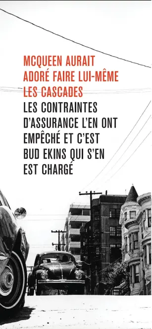  ??  ?? À droite Y a-t-il course-poursuite plus évocatrice que celle-ci ? Dans les rues de San Francisco, Mcqueen a été poursuivi dans cette Mustang pendant presque 11 minutes.