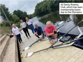  ??  ?? At Derby Rowing Club, which has seen membership boom due to the Olympics