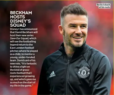  ??  ?? Becks is back at his roots