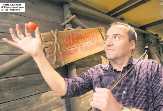  ??  ?? Treetop Adventure Golf opens next week at The Printworks