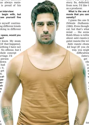  ??  ?? Sidharth Malhotra.