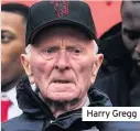  ??  ?? Harry Gregg