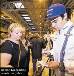  ??  ?? Rookie Lance Stroll meets the public