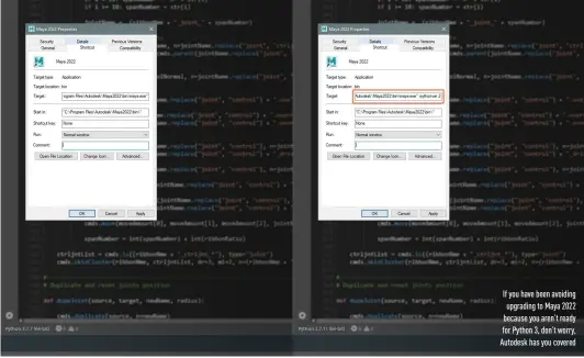  ??  ?? If you have been avoiding upgrading to Maya 2022 because you aren’t ready for Python 3, don’t worry, Autodesk has you covered