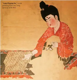  ??  ?? “Lady Playing Go,” a silk painting from the Tang dynasty (618-907)