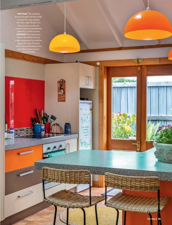  ??  ?? THIS PAGE The small but functional galley kitchen looks out onto the vege garden, with retro light fittings from the previous owner and sunset-coloured splashback­s added by current owners. OPPOSITE The mezzanine level in the rafters has two single mattresses for overflow guests; the retro Kiwiana stool, toys and bunting came from the former owner’s shop Ma-Mite.