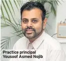  ??  ?? Practice principal Yousoof Asmed Nojib The treatment process