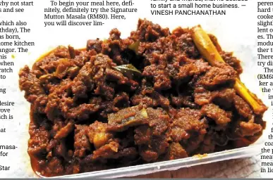  ?? ?? the signature mutton masala is a wonderful treat for the senses. — Photos: abirami durai/the Star