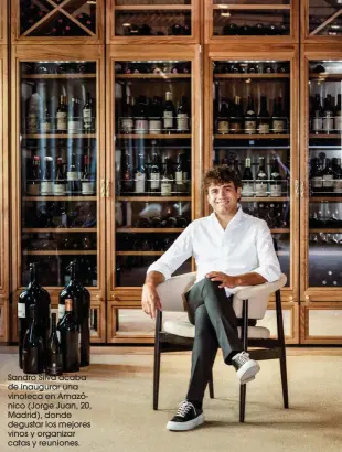  ??  ?? Sandro Silva acaba de inaugurar una vinoteca en Amazónico (Jorge Juan, 20, Madrid), donde degustar los mejores vinos y organizar catas y reuniones.