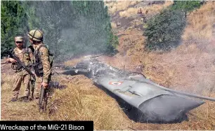  ?? AFP ?? Wreckage of the MiG-21 Bison Pakistan shot down