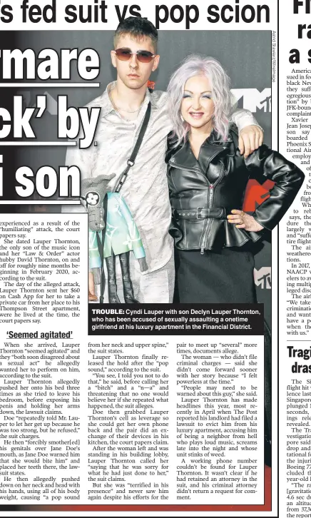  ?? ?? TROUBLE: Cyndi Lauper with son Declyn Lauper Thornton, who has been accused of sexually assaulting a onetime girlfriend at his luxury apartment in the Financial District.