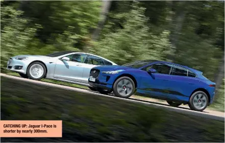  ??  ?? CATCHING UP: Jaguar I-Pace is shorter by nearly 300mm.